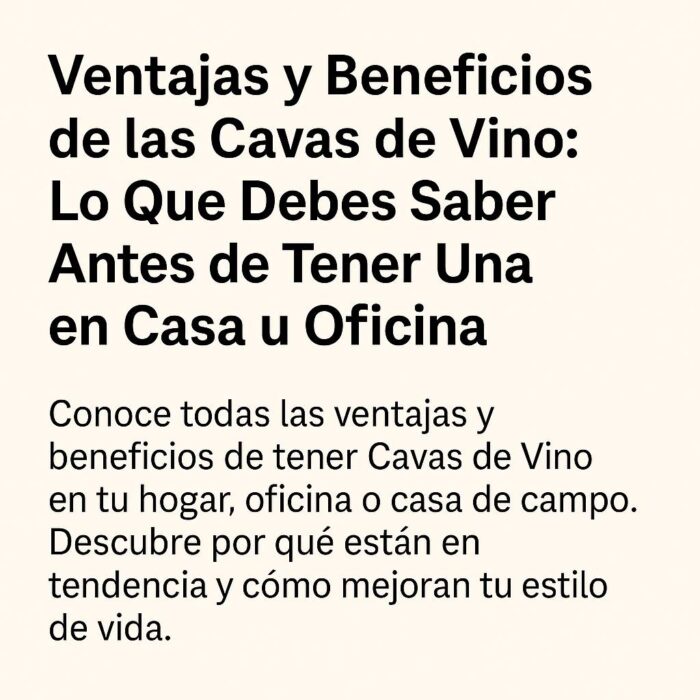 Ventajas y beneficios cavas de vino